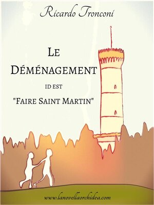 cover image of Le déménagement, id est « Faire Saint Martin »